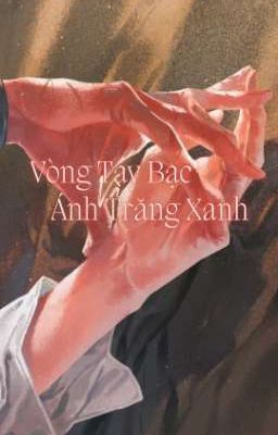 ♬ ChoKer | Vòng Tay Bạc Và Ánh Trăng Xanh