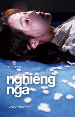 chokiin ⭒ nghiêng ngả