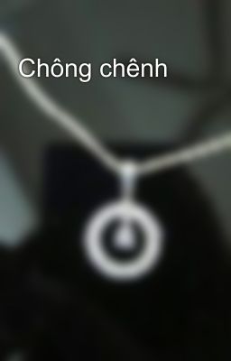 Chông chênh