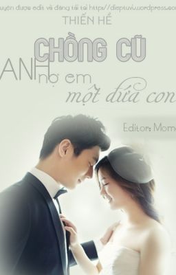 Chồng cũ anh nợ em một đứa con (full)