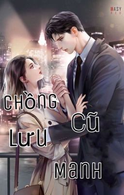 Chồng cũ lưu manh