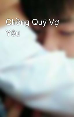 Chồng Quỷ Vợ Yêu