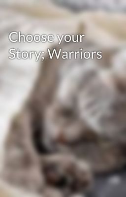 Choose your Story; Warriors