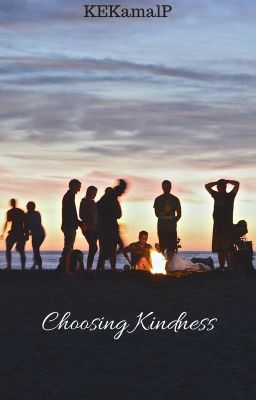 Choosing Kindness | Completed