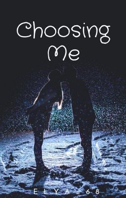 Choosing Me