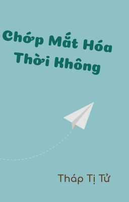 Chớp Mắt Hoá Thời Không - Tháp Tị Tử