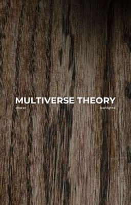 [Choran] Multiverse Theory