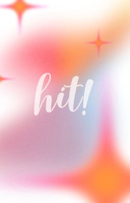 chorantextfic • hit!