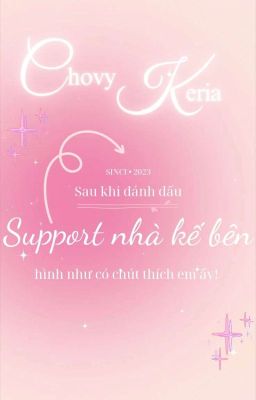 [Choria] Sau khi đánh dấu support nhà kế bên, hình như có chút thích em ấy.