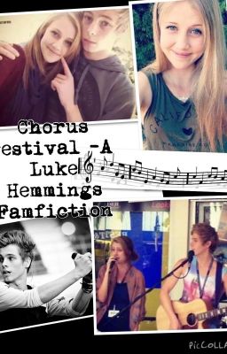 Chorus Festival - A Luke Hemmings Fanfiction