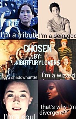 Chosen (HoO, Httyd, Harry Potter, and hunger games fandom crossover)