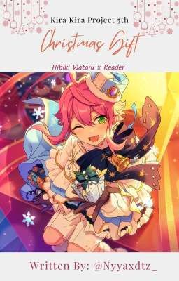 Christmas gift || Hibiki Wataru x Reader [√]