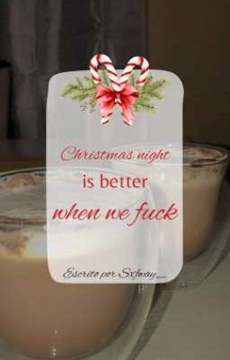 Christmas night is better when we fuck ➺Frerard