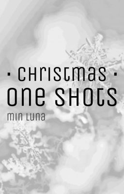 Christmas One Shots