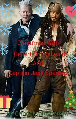 Christmas with Gellert Grindelwald and Captain Jack Sparrow