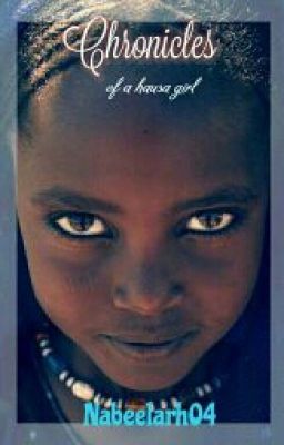 Chronicles Of A Hausa Girl