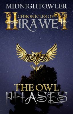 Chronicles of HIRAWEI: The Owl Phases