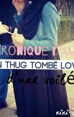 Chronique d'amel: un thug tombé love d'une voilée