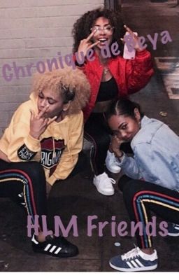 Chronique de Beya: HLM Friends 