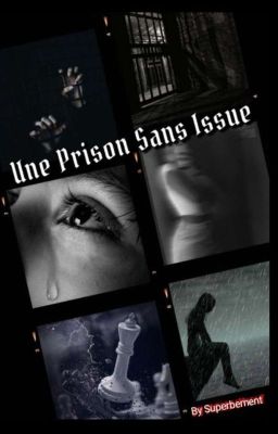 《 Chronique 》: Une Prison Sans Issue