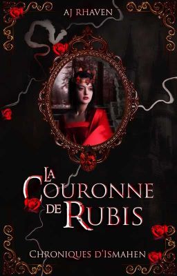 Chroniques d'Ismahen - La Couronne de Rubis