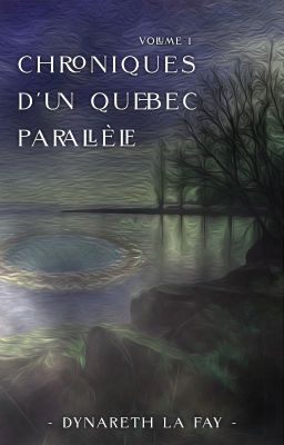 Chroniques d'un Québec parallèle | Volume 1