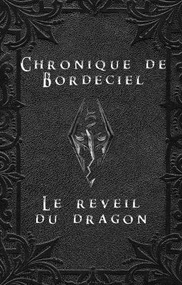 Chroniques de Bordeciel : Le Réveil du Dragon