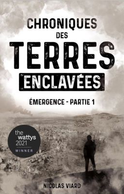 Chroniques des Terres enclavées - Émergence partie 1