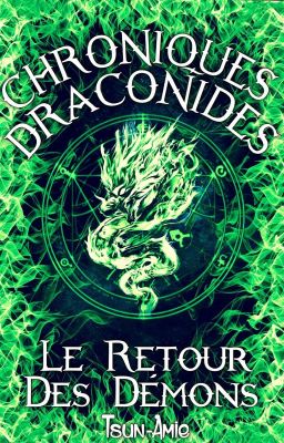 Chroniques Draconides Tome 2 : Le Retour des Démons [arrêt]