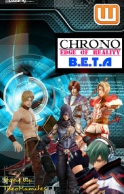 CHRONO: Edge Of Reality (Beta)