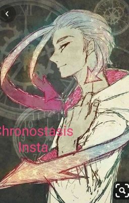 Chronostasis insta.