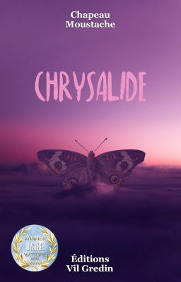 Chrysalide [Terminée]