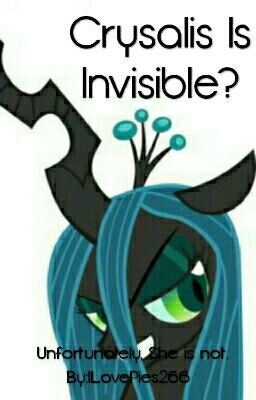 Chrysalis Is Invisible