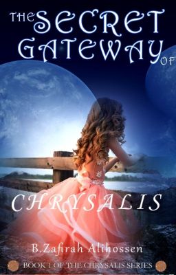 Chrysalis: The Secret Gateway