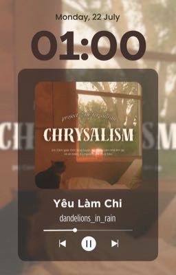 ✧CHRYSALISM | 01:00✧ Yêu Làm Chi - PeRan