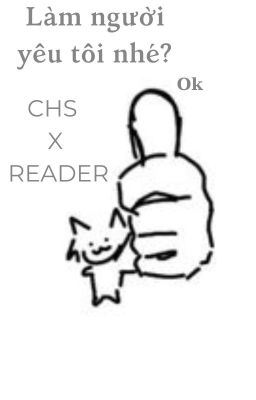 [CHS X READER] Thời gian là câu trả lời