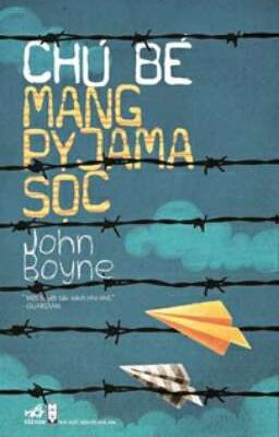 Chú Bé Mang Pyjama Sọc - John Boyne