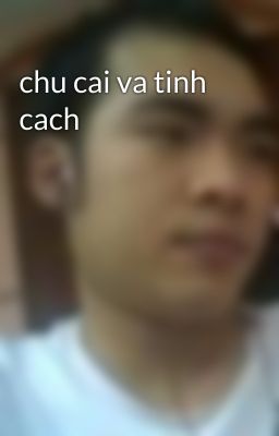 chu cai va tinh cach