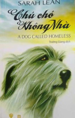 Chú chó Không Nhà ( A DOG CALLED HOMELESS)