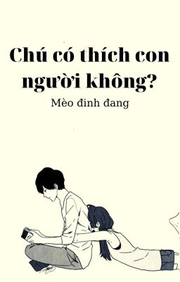 Chú có thích con người không?