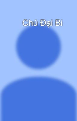        Chú Đại Bi 