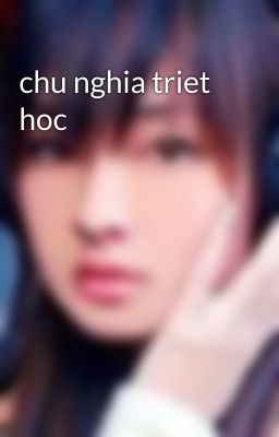 chu nghia triet hoc