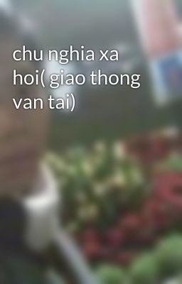 chu nghia xa hoi( giao thong van tai)