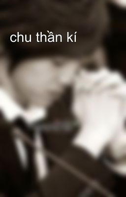 chu thần kí