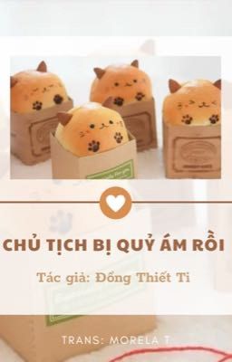 Chủ Tịch Bị Quỷ Ám Rồi