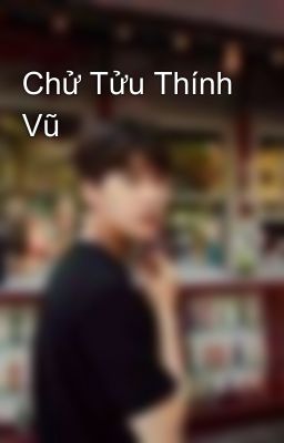 Chử Tửu Thính Vũ