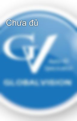 Chưa đủ