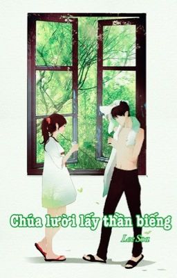 Chúa Lười lấy Thần Biếng