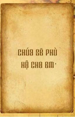 CHÚA SẼ PHÙ HỘ EM