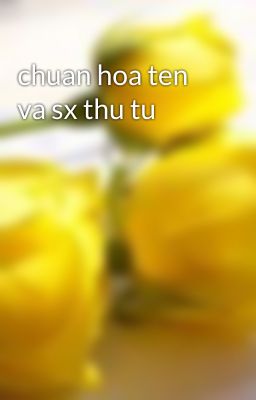 chuan hoa ten va sx thu tu